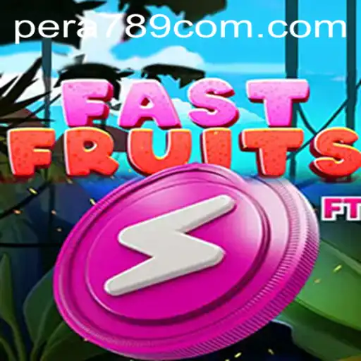 Exploring FastFruits: A Thrilling New Game Adventure with PERA789